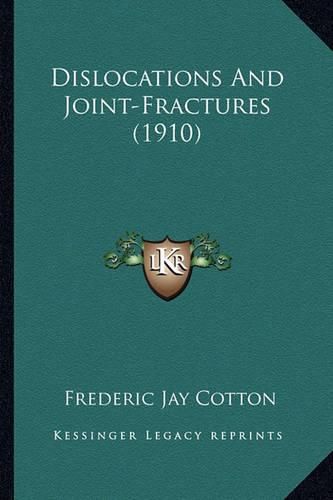 Cover image for Dislocations and Joint-Fractures (1910)