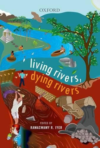 Cover image for Living Rivers, Dying Rivers