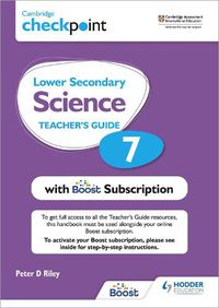 Cover image for Cambridge Checkpoint Lower Secondary Science Teacher's Guide 7 with Boost Subscription: Third Edition