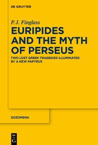 Cover image for Euripides and the Myth of Perseus