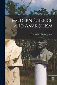 Cover image for Modern Science and Anarchism