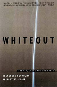 Cover image for Whiteout: The CIA, Drugs, and the Press
