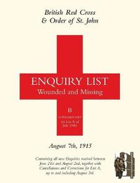 Cover image for British Red Cross and Order of St John Enquiry List for Wounded and Missing: August 7th 1915