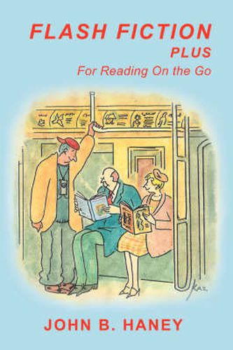 Flash Fiction Plus: For Reading On the Go