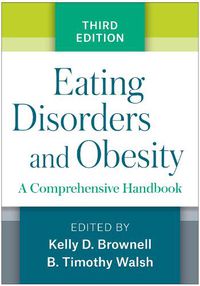 Cover image for Eating Disorders and Obesity: A Comprehensive Handbook