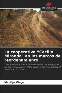 Cover image for La cooperativa "Cecilio Miranda" en los marcos de reordenamiento