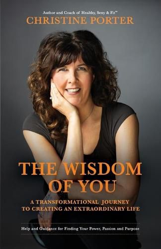 Cover image for The Wisdom of You: A Transformational Journey to Creating an Extraordinary Life