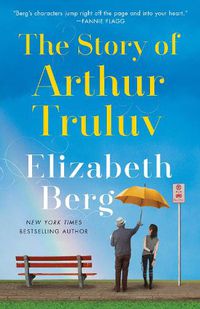 Cover image for The Story of Arthur Truluv: A Novel