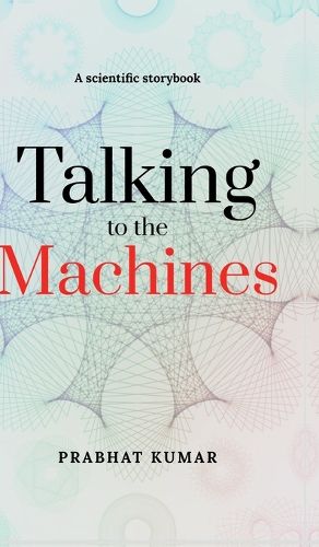 Cover image for Talking to the Machines