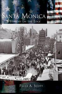 Cover image for Santa Monica: A History on the Edge