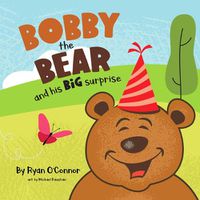 Cover image for Bobby the Bear and His Big Surprise