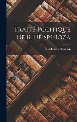 Traite Politique de B. de Spinoza