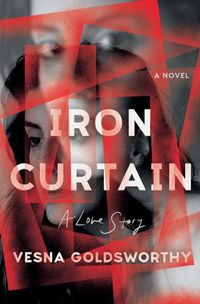 Cover image for Iron Curtain: A Love Story