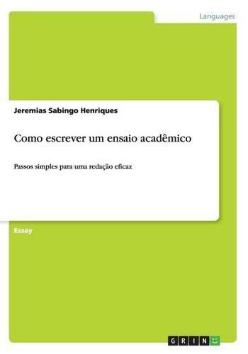 Cover image for Como escrever um ensaio academico: Passos simples para uma redacao eficaz