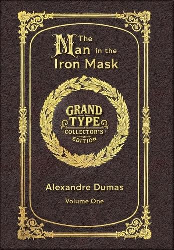 Cover image for Large Print - The Man in the Iron Mask, Volume 1 of 2 - Grand Type Collector's Edition - Matte Hardcover with Dust Jacket