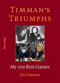 Cover image for Timman's Triumphs: My 100 Best Games