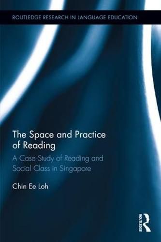 Cover image for The Space and Practice of Reading: A Case Study of Reading and Social Class in Singapore