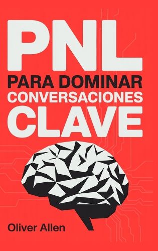 Cover image for PNL para Dominar Conversaciones Clave