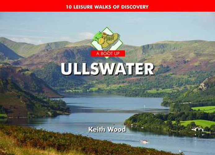 Cover image for A Boot Up Ullswater: 10 Leisure Walks of Discovery