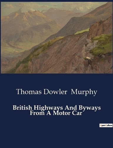 British Highways And Byways From A Motor Car