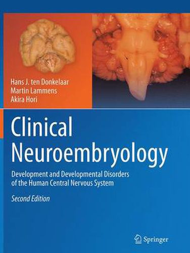 Cover image for Clinical Neuroembryology: Development and Developmental Disorders of the Human Central Nervous System