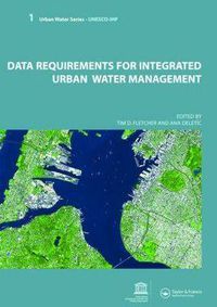 Cover image for Data Requirements for Integrated Urban Water Management: Urban Water Series - UNESCO-IHP