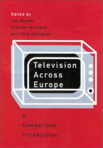 Cover image for Television Across Europe: A Comparative Introduction