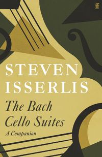 Cover image for The Bach Cello Suites: A Companion