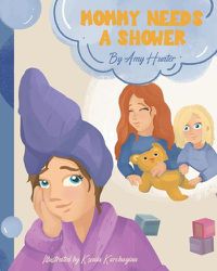 Cover image for Mommy Needs a Shower