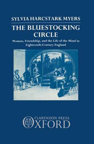 Cover image for The Bluestocking Circle: Women, Friendship, and the Life of the Mind in Eighteenth-Century England