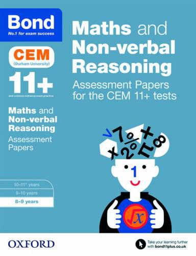 Cover image for Bond 11+: Maths and Non-verbal Reasoning: Assessment Papers for the CEM 11+ tests: 8-9 years