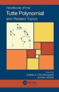 Cover image for Handbook of the Tutte Polynomial and Related Topics
