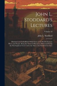 Cover image for John L. Stoddard's Lectures