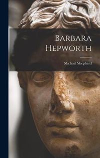 Cover image for Barbara Hepworth