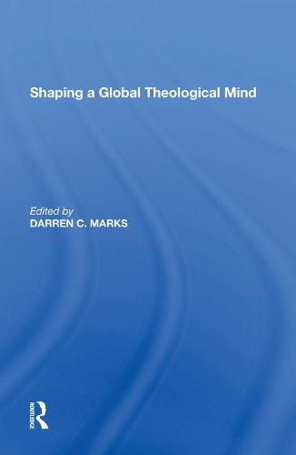 Cover image for Shaping a Global Theological Mind