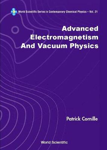 Cover image for Advanced Electromagnetism And Vacuum Physics