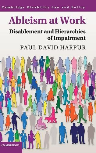 Cover image for Ableism at Work: Disablement and Hierarchies of Impairment