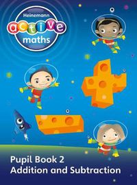 Cover image for Heinemann Active Maths - First Level - Exploring Number - Pupil Book 2 - Addition and Subtraction