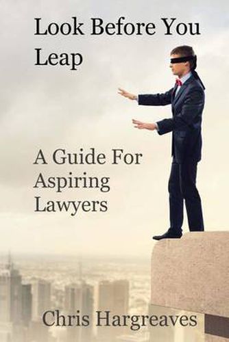 Cover image for Look Before You Leap: A Guide for Aspiring Lawyers