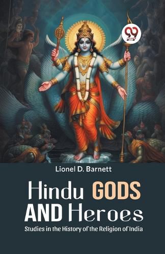 Cover image for Hindu Gods and Heroes Studies in the History of the Religion of India