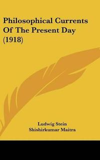 Cover image for Philosophical Currents of the Present Day (1918)