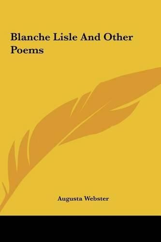 Cover image for Blanche Lisle and Other Poems