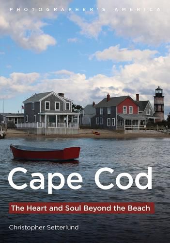 Cover image for Cape Cod: The Heart and Soul Beyond the Beach