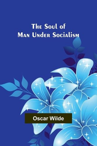 The Soul of Man under Socialism