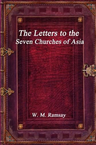 The Letters to the Seven Churches of Asia