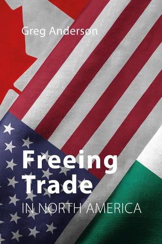 Cover image for Freeing Trade in North America