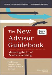 Cover image for The New Advisor Guidebook: Mastering the Art of Academic Advising