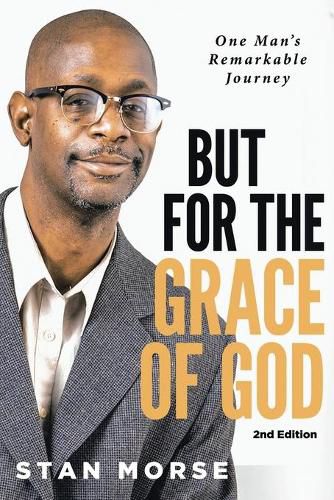 Cover image for But for the Grace of God: One Man's Remarkable Journey