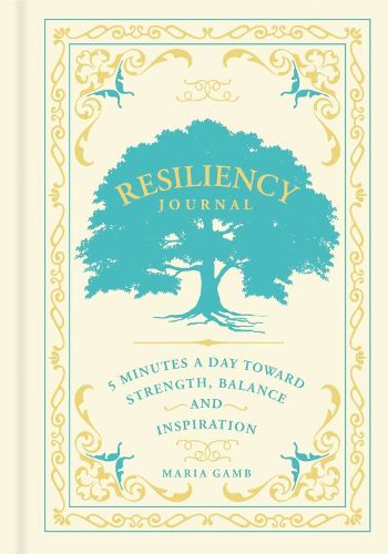 Cover image for Resiliency Journal: 5 Minutes a Day Toward Strength, Balance, and Inspiration
