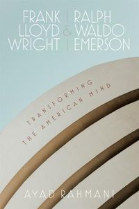 Cover image for Frank Lloyd Wright and Ralph Waldo Emerson